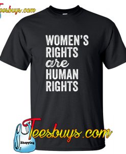 Womens Rights Are Human Rights T-Shirt NT