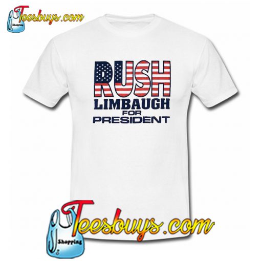 Best Rush Limbaugh For President Trending T shirt NT