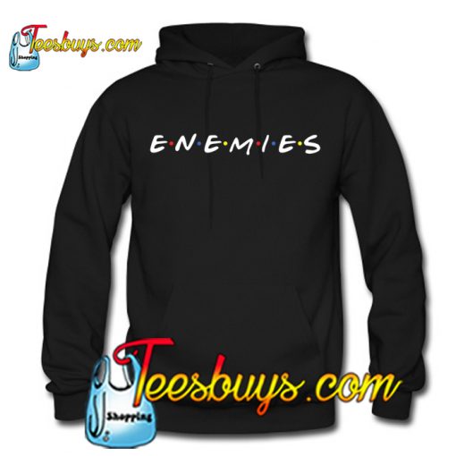 Enemies Hoodie NT