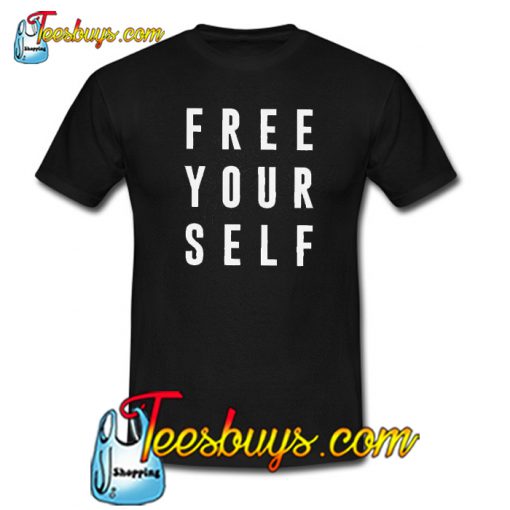 Free Yourself Trending T Shirt NT