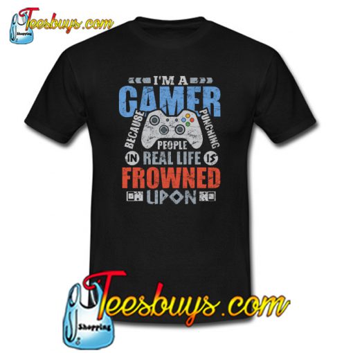 Gamers Gift I'm a Gamer Video Games Player T-Shirt NT