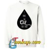 I Have An Oil For That Trending Sweatshirt NT