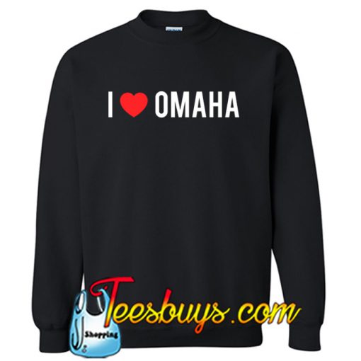 I Love OMAHA Sweatshirt NT