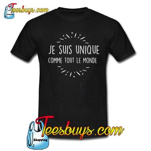 Je Suis Unique T-Shirt NT