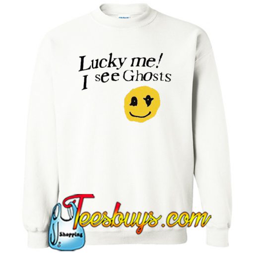 Lucky Me I See Ghosts Sweatshirt NTLucky Me I See Ghosts Sweatshirt NT