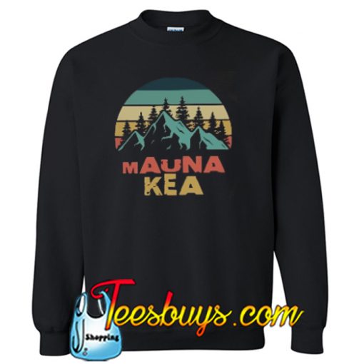 Mauna - We Are Mauna Kea Sweatshirt NT