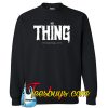 My Thing Alt Sweatshirt NT