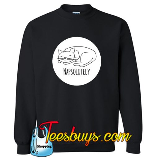 NAPSOLUTELY Funny Cat Adorable Napping Feline T-Shirt Apparel Sticker Coffee Mug Gift For Cat Person Sweatshirt NT