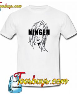 Ningen TrendingT-Shirt NT