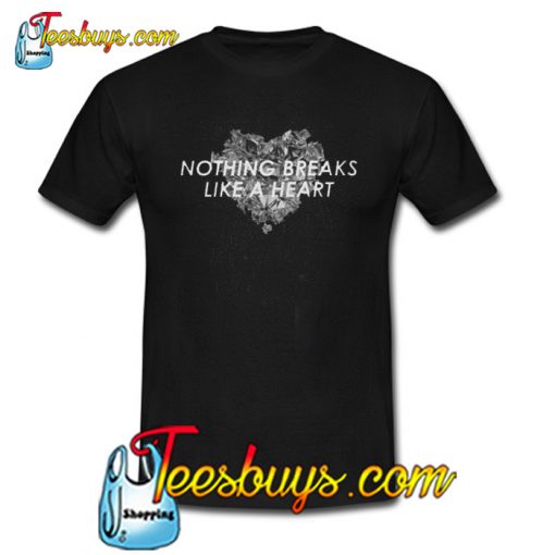 Nothing Breaks Like A Heart Trending T-Shirt NT