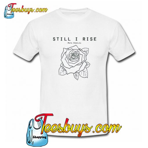 Still I Rise TrendingT-Shirt NT