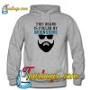 This Beard Is Fueled By Moonshine Hoodie NT