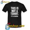This is Not a T- Shirt NT