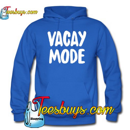 Vacay Mode Hoodie NT