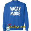 Vacay Mode SWeatshirt NT