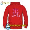 You Are Loved Hoodie NT