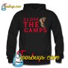 close the camps Hoodie NT