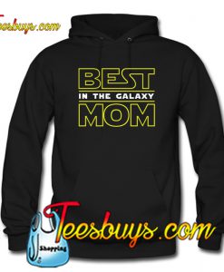 Best Mom In The Galaxy Hoodie NT