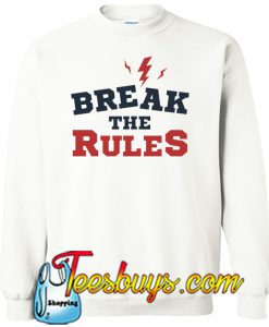 Break The Rules Sweatshirt NT