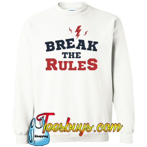 Break The Rules Sweatshirt NT