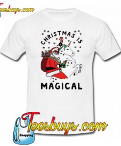 CHRISTMAS IS MAGICAL Trending T-SHIRT NT