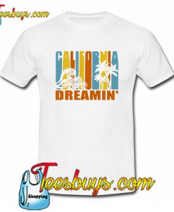 California Dreamin’ T-Shirt NT