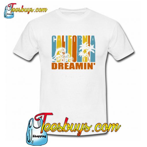 California Dreamin’ T-Shirt NT