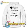 DO what your heart tells you Hoodie NT