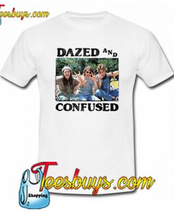 Dazed And Confused T-Shirt NT