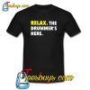 Drummer here trending T-Shirt NT