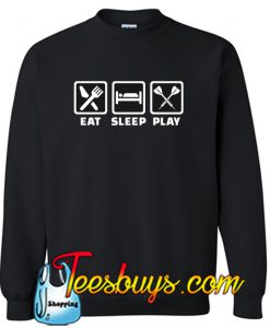 Eat sleep play Sweatshirt NT