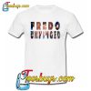 Fredo Unhinged T-Shirt 2 NT