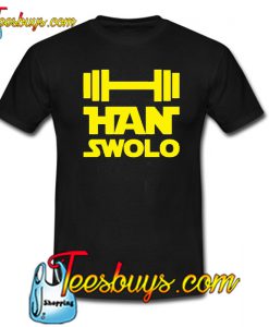 HAN SWOLO Trending T-SHIRT NT