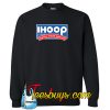 I Hoop So Please Watch Your Ankles Sweatshirt NT