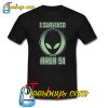 I Survived Area 51 Trending T Shirt NT
