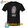 It_s In My DNA Trending T Shirt NT