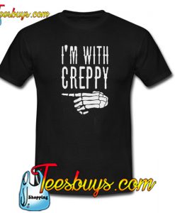 I’m With Creepy Trending T-Shirt NT