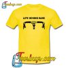 Life Behind Bars BicycLife Behind Bars Bicycling T-Shirt NTling T-Shirt NT
