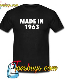 Made in 1963 Trending T-shirt NT