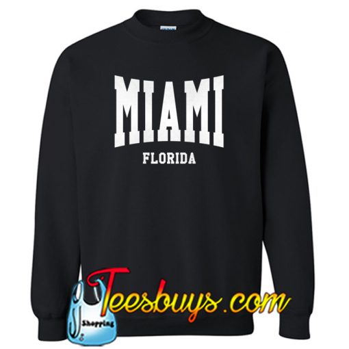 Miami Florida Sweatshirt NT