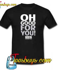Oh Good for You State Fair T-Shirt NT