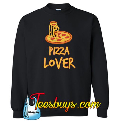 Pizza Lover Party Sweatshirt NT