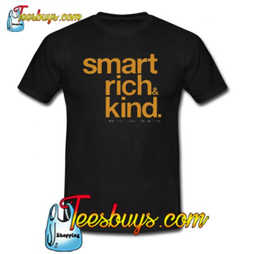 Smart Rich And Kind Trending T Shirt NT