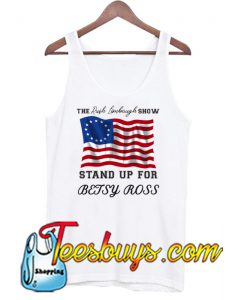 Stand up for betsy ross Tank Top NT