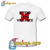 Stop Gun Violence T-Shirt NT