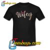 Wifey T-Shirt NT