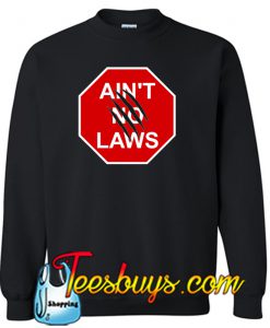 no laws (claw marks) Sweatshirt NT