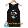 60 Keep calm and party on Tank Top NT