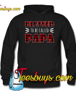 Blessed To Be Called Papa Hoodie NT