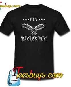 Fly Eagles Fly T-Shirt 2 NT